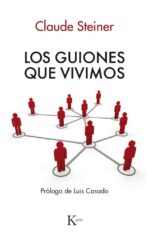 LOS GUIONES QUE VIVIMOS: Análisis Transaccional de los guiones