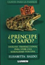 PRINCIPE O SAPO: Análisis Transaccional para vivir una sexualida