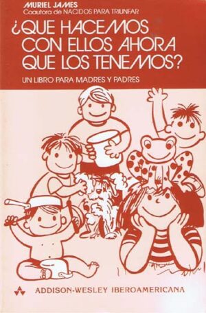 ¿QUÉ HACEMOS CON ELLOS AHORA QUE LOS TENEMOS?