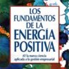 LOS FUNDAMENTOS DE LA ENERGÍA POSITIVA