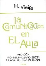 LA COMUNICACIÓN EN EL AULA. Relación Profesor-Alumno según el AT