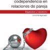 EL GUION DE LA CODEPENDENCIA EN RELACIONES DE PAREJA
